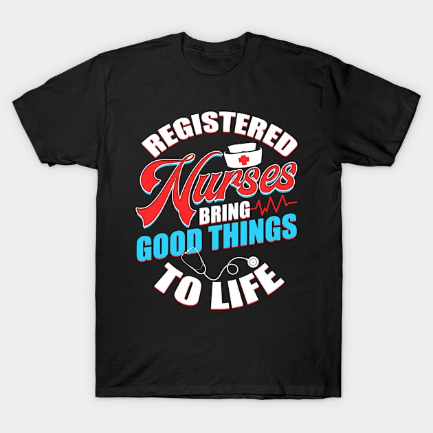 Registered Nurses Funny Humor RN T-Shirt T-Shirt by creative